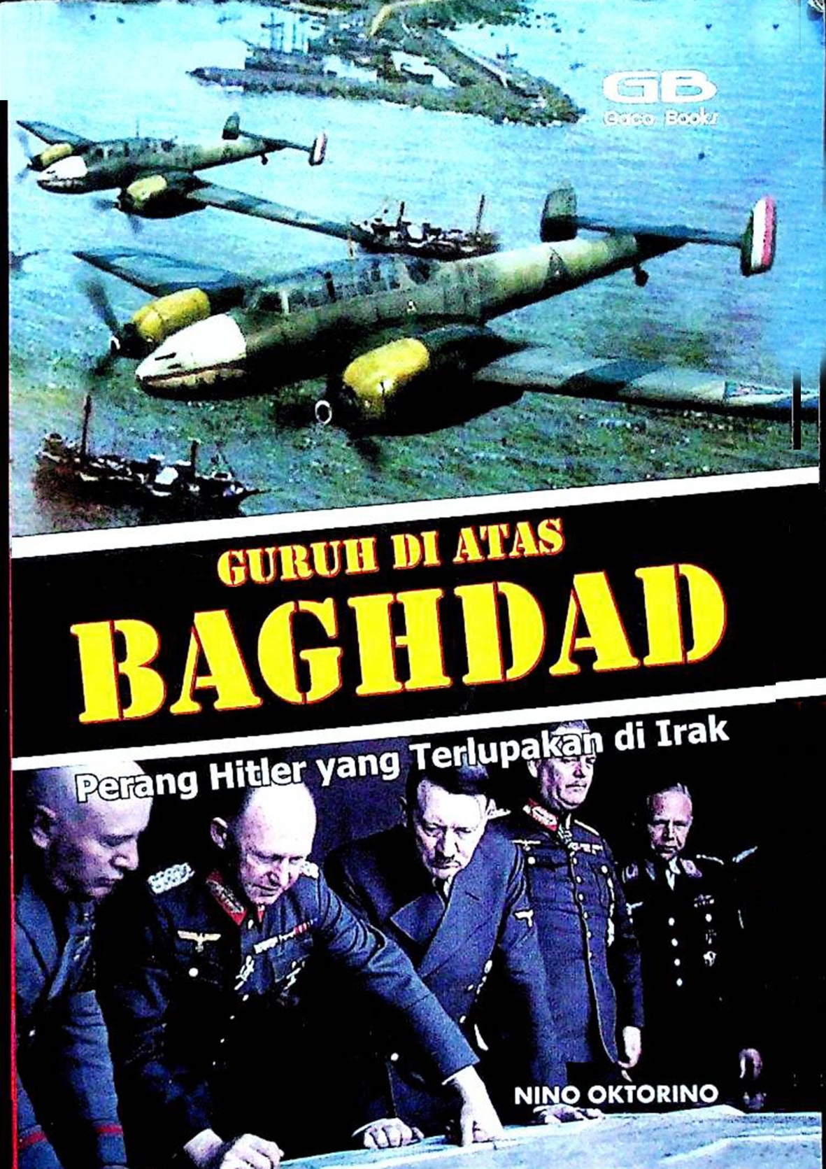 Guruh Diatas Baghdad Perang Hitler Yang Terlupakan Di Irak